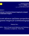 Recent Advances of gamma images for Scintimammography by R Pani